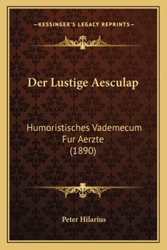 Paperback Der Lustige Aesculap: Humoristisches Vademecum Fur Aerzte (1890) [German] Book