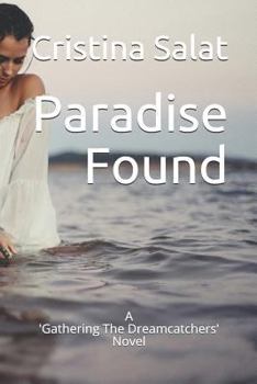 Paperback Paradise Found: A 'Gathering The Dreamcatchers' Novel Book