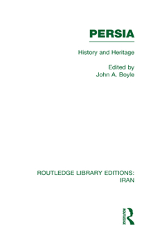 Hardcover Persia (RLE Iran A): History and Heritage Book