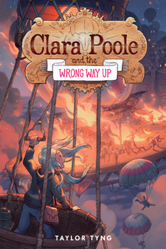 Hardcover Clara Poole and the Wrong Way Up Book