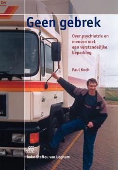 Paperback Geen Gebrek: Over Psychiatrie En Mensen Met Een Verstandelijke Beperking [Dutch] Book