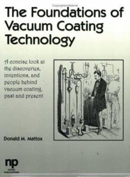 Paperback The Foundations of Vacuum Coating Technology Book