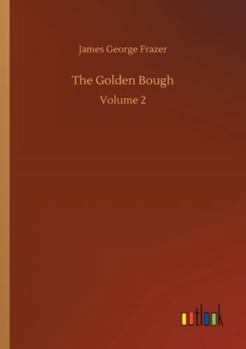 Paperback The Golden Bough: Volume 2 Book