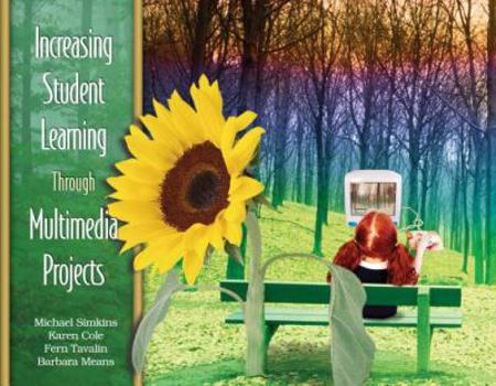 Paperback Increasing Student Learning Through Multimedia Projects Book