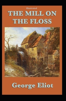 Paperback The Mill on the Floss Illustrated Book