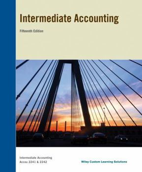Intermediate Accounting 15th Edition Accou 2241 & 2242 with additional Chapter 18 for College of DuPage