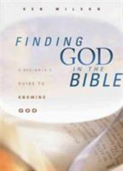 Paperback Finding God in the Bible: A Beginner's Guide to Knowing God Book