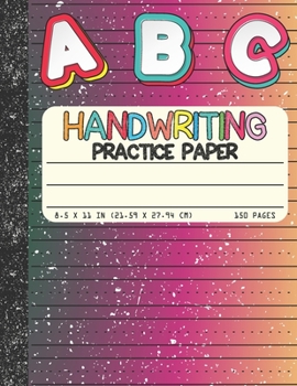 Handwriting Practice Paper: Dotted Mid-lines 150 Pages Uppercase and Lowercase Writing Sheets Notebook For Kids (Kindergarten To 3rd Grade Students)