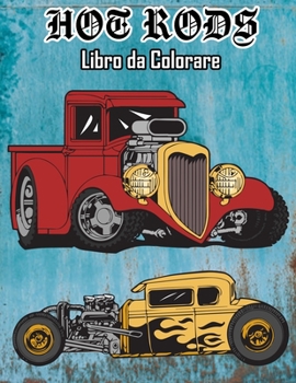 Paperback Hot Rods Libro da Colorare [Italian] Book