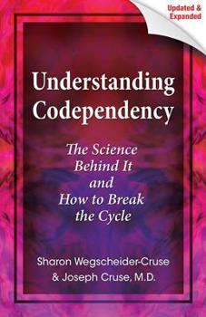 Paperback Understanding Codependency: The Science Behind It and How to Break the Cycle Book