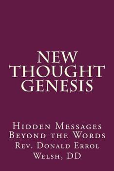 Paperback New Thought Genesis: Hidden Messages Beyond the Words Book