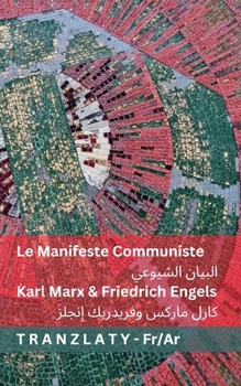 Paperback Le Manifeste Communiste / البيان الشيوعي: Tranzlaty Français ا [French] Book