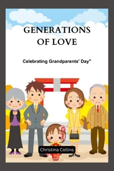 Paperback Generations of Love: Celebrating Grandparent's Day Book