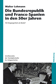 Paperback Die Bundesrepublik und Franco-Spanien in den 50er Jahren [German] Book