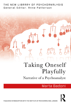 Paperback Taking Oneself Playfully: Narrative of a Psychoanalyst Book