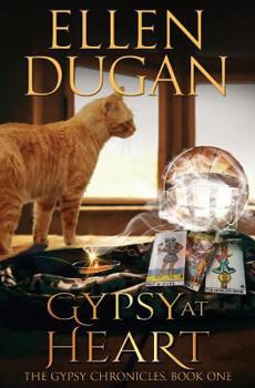Gypsy at Heart - Book #1 of the Gypsy Chronicles,