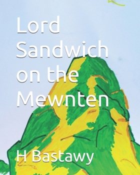 Lord Sandwich on the Mewnten (The Adventures of Lord Sandwich)