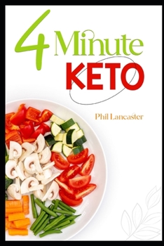 Paperback 4 Minute Keto: Turn your body into a lean, mean, fat-burning machine Book