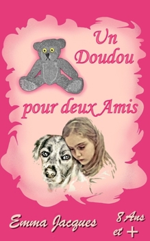 Paperback Un Doudou Pour Deux Amis: Conte [French] Book