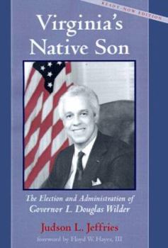 Paperback Virginia's Native Son: The Election and Administration of Governor L. Douglas Wilder Book