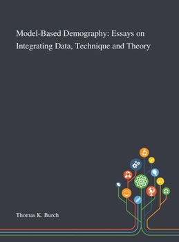 Hardcover Model-Based Demography: Essays on Integrating Data, Technique and Theory Book
