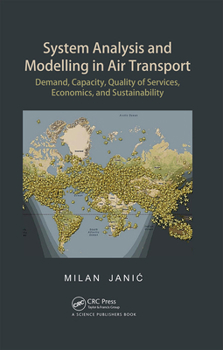 Hardcover System Analysis and Modelling in Air Transport: Demand, Capacity, Quality of Services, Economic, and Sustainability Book