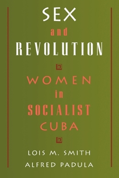 Paperback Sex and Revolution: Women in Socialist Cuba Book
