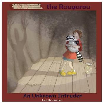 Paperback Rudy the Rougarou: An Unknown Intruder Book