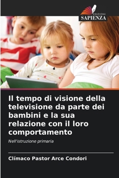 Il tempo di visione della televisione da parte dei bambini e la sua relazione con il loro comportamento