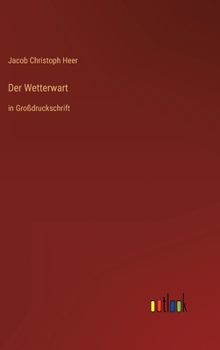 Hardcover Der Wetterwart: in Großdruckschrift [German] Book