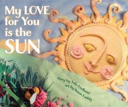 Hardcover My Love for You Is the Sun Book