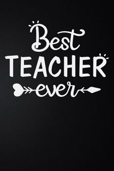 Best Teacher Ever: 100 Pages 6'' x 9'' Lined Writing Paper | Best Gift For Teacher