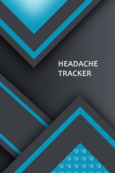 Paperback Headache Tracker: Professional Migraine Logbook. Detailed Journal To Track Headache and Migraine Triggers, Attacks And Symptoms Book