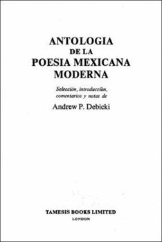 Hardcover Antología de la Poesía Mexicana Moderna: Selección, Introducción, Comentarios Y Notas Book