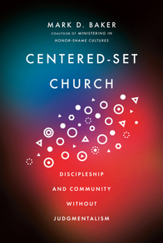 Paperback Centered-Set Church: Discipleship and Community Without Judgmentalism Book
