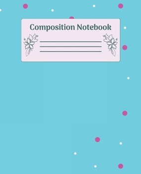 Paperback Composition Notebook: Wide Ruled Notebooks Paper - Composition Notebook (Diary, Journal) 7.5x9.25in 110 Pages Wide Ruled Notebooks Paper Book