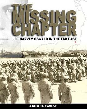Paperback The Missing Chapter Lee Harvey Oswald In The Far East Book