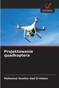 Paperback Projektowanie quadkoptera [Polish] Book