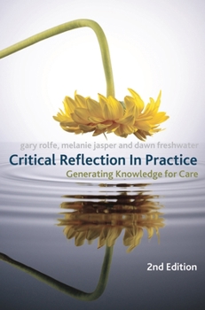 Paperback Critical Reflection in Practice: Generating Knowledge for Care Book