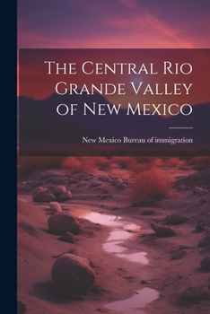 Paperback The Central Rio Grande Valley of New Mexico Book