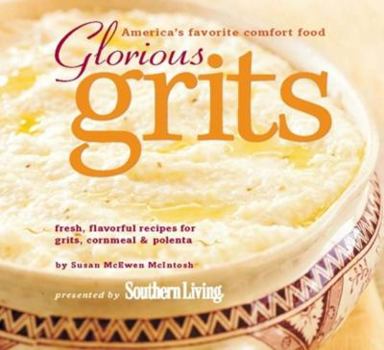 Hardcover Glorious Grits: America's Favorite Comfort Food Book