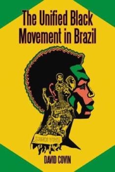 Paperback The Unified Black Movement in Brazil, 1978-2002 Book