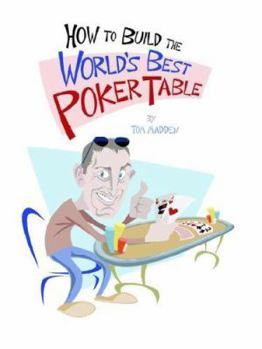 Paperback How to Build the World's Best Poker Table Book