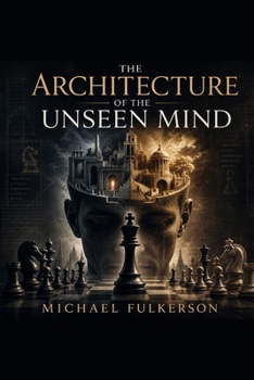 Paperback The Architecture of the Unseen Mind Book