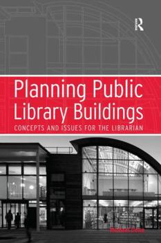 Paperback Planning Public Library Buildings: Concepts and Issues for the Librarian Book