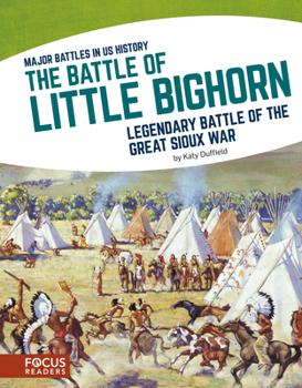 Library Binding The Battle of Little Bighorn: Legendary Battle of the Great Sioux War Book