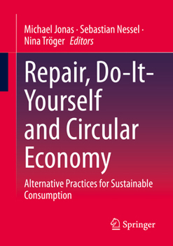 Paperback Repair, Do-It-Yourself and Circular Economy: Alternative Practices for Sustainable Consumption Book