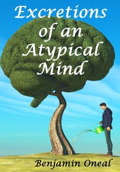 Paperback Excretions of an Atypical Mind Book