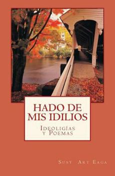 Paperback hado de mis idilios [Spanish] Book