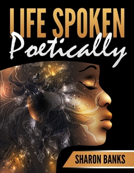 Paperback Life Spoken Poetically Book